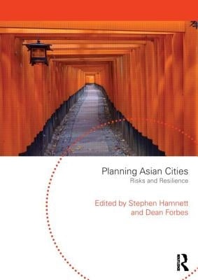 Planning Asian Cities: Risks and Resilience by Hamnett, Stephen