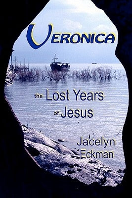 Veronica: Eyewitness to the Ministry of Jesus by Benson, Wally