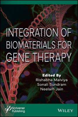 Integration of Biomaterials for Gene Therapy by Malviya, Rishabha