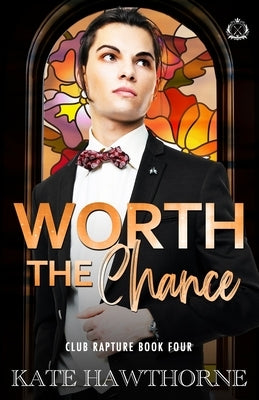 Worth the Chance by Hawthorne, Kate