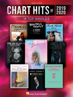 Chart Hits of 2019-2020: 18 Top Singles Arranged for Easy Piano with Lyrics by Hal Leonard Corp