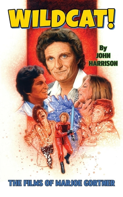 Wildcat! The Films of Marjoe Gortner (hardback) by Harrison, John