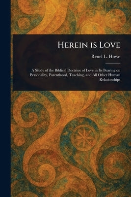 Herein is Love by Howe, Reuel L.