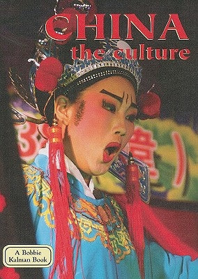 China - The Culture (Revised, Ed. 3) by Kalman, Bobbie