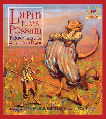 Lapin Plays Possum: Trickster Tales from the Louisiana Bayou by Doucet, Sharon