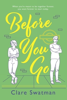 Before You Go by Swatman, Clare