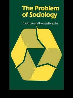 The Problem of Sociology by Lee, David