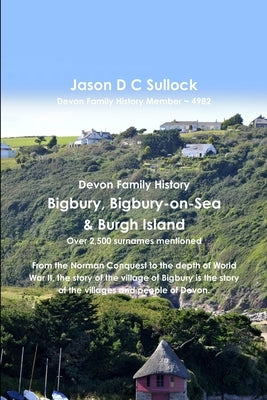 Devon Family History - Bigbury, Bigbury-on-Sea & Burgh Island by Sullock, Jason