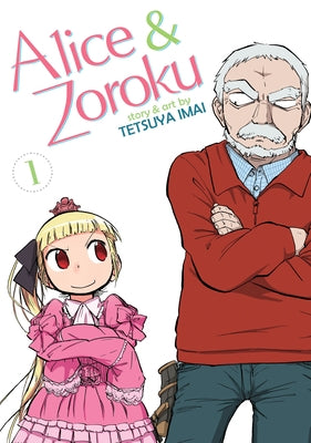 Alice & Zoroku Vol. 1 by Imai, Tetsuya