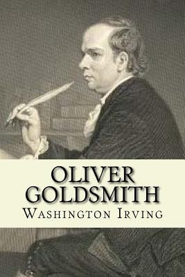 Oliver Goldsmith by Irving, Washington