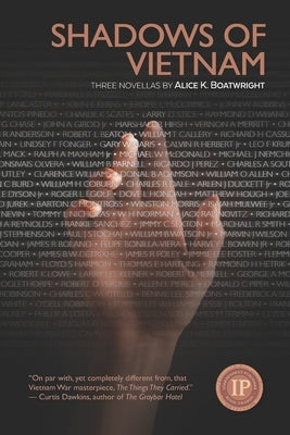 Shadows of Vietnam: Three linked stories from the Vietnam era about those who resisted, those who fought, and those who loved them by Boatwright, Alice K.