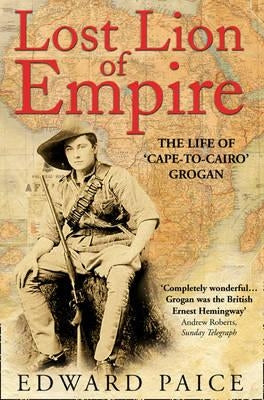 Lost Lion of Empire by Paice, Edward