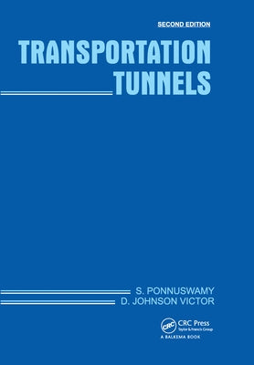 Transportation Tunnels by Ponnuswamy, S.