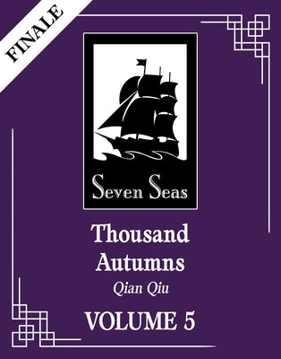 Thousand Autumns: Qian Qiu (Novel) Vol. 5 by Meng XI Shi