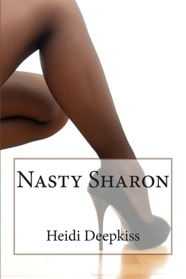 Nasty Sharon by Deepkiss, Heidi
