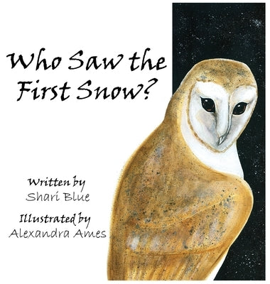 Who Saw the First Snow? by Blue, Shari