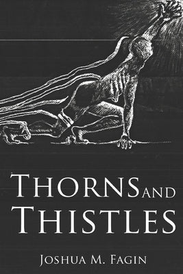 Thorns and Thistles by Fagin, Joshua