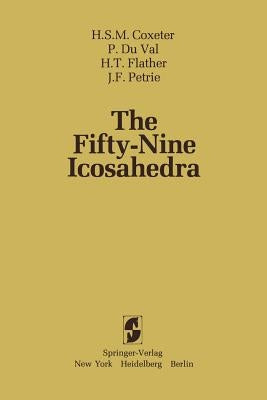 The Fifty-Nine Icosahedra by Coxeter, H. S. M.
