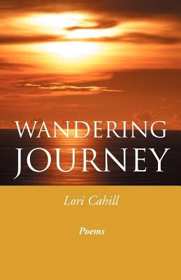 Wandering Journey by Cahill, Lori