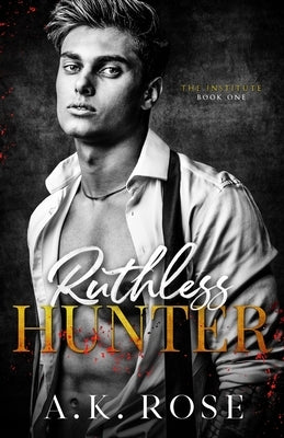 Ruthless Hunter - Alternate Cover by Rose, A. K.