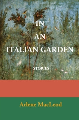 In An Italian Garden by MacLeod, Arlene