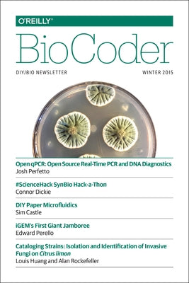 BioCoder #6: Winter 2015 by O'Reilly Media
