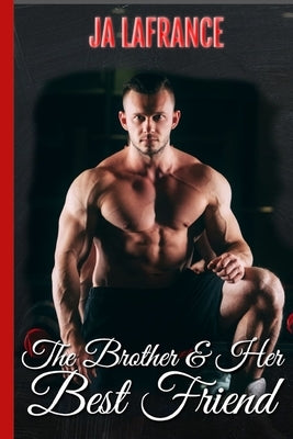 The Brother & Her Best Friend by LaFrance, Ja