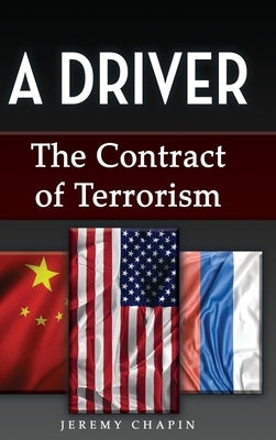A Driver: The Contract of Terrorism by Chapin, Jeremy