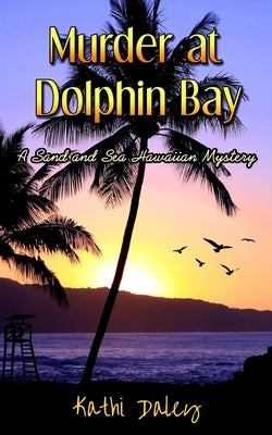 Murder at Dolphin Bay by Daley, Kathi