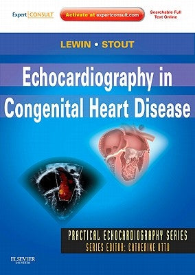 Echocardiography in Congenital Heart Disease: Expert Consult: Online and Print by Lewin, Mark B.