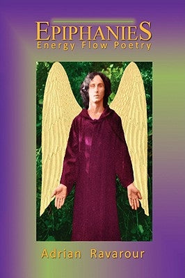 Epiphanies by Ravarour, Adrian