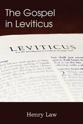 The Gospel in Leviticus by Law, Henry