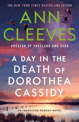 A Day in the Death of Dorothea Cassidy: An Inspector Ramsay Novel by Cleeves, Ann