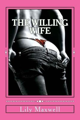 The Willing Wife by Maxwell, Lily