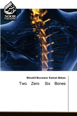 Two Zero Six Bones by Kainat Abbas, Minahil Munawar