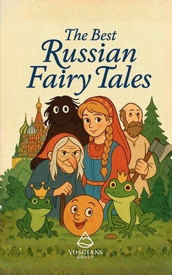 The Best Russian Fairy Tales by Volkov, Aleksandr