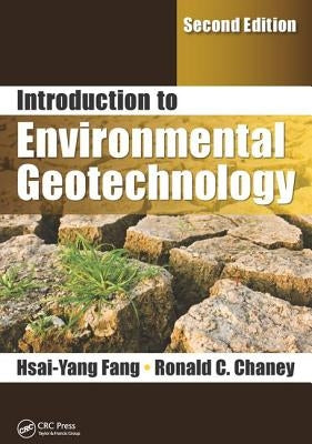 Introduction to Environmental Geotechnology by Fang, Hsai-Yang