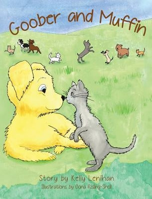 Goober and Muffin by Lenihan, Kelly