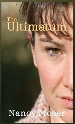The Ultimatum by Moser, Nancy