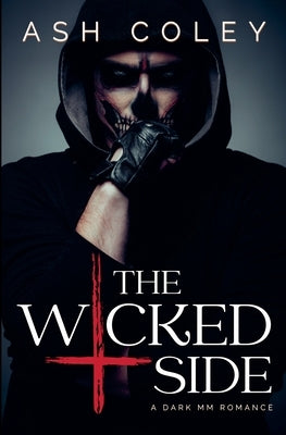 The Wicked Side by Coley, Ash