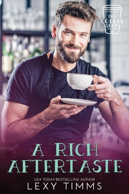 A Rich Aftertaste by Timms, Lexy