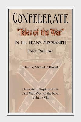 Confederate Tales of the War Part Two by Banasik, Michael E.