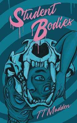 Student Bodies by Madden, T. T.