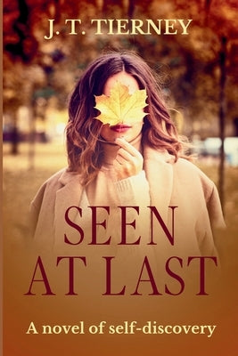 Seen At Last by Tierney, J. T.