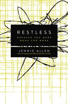Restless: Because You Were Made for More by Allen, Jennie