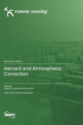 Aerosol and Atmospheric Correction by Gu, Xingfa