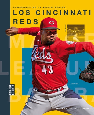 Los Cincinnati Reds by Goodman, Michaele