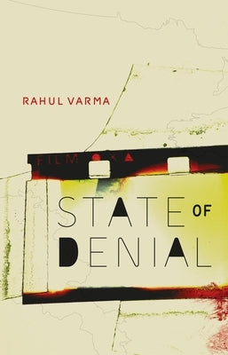 State of Denial by Varma, Rahul