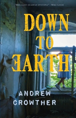 Down to Earth by Crowther, Andrew