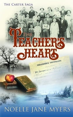 The Teacher's Heart by Myers, Noelle Jane